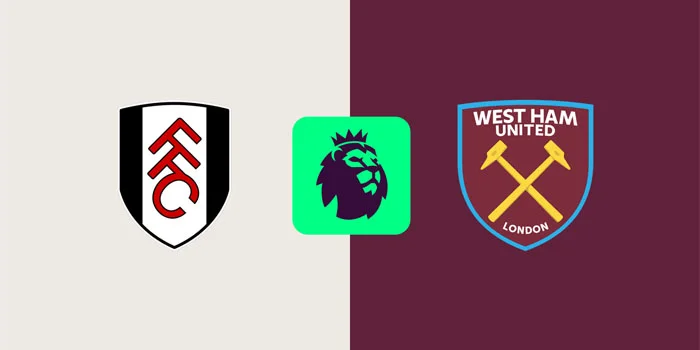 Prediksi Liga Inggris: Fulham vs. West Ham United